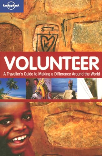 Volunteer: A Traveller's Guide to Making a Difference Around the World