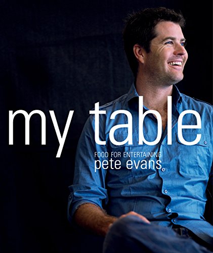 My Table: Food for Entertaining