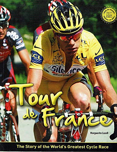 Tour de France: The Story of the World's Greatest Cycle Race