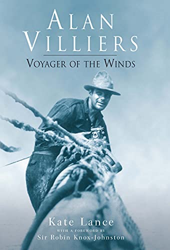 Alan Villiers: Voyager of the Winds