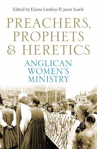 Preachers, Prophets and Heretics: Anglican Women's Ministry