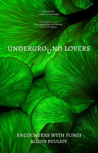 Underground Lovers: Encounters with fungi