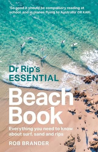 Dr Rip's Essential Beach Book: Everything you need to know about surf, sand and rips