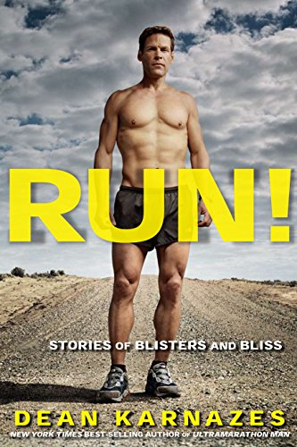 Run!: Stories of Blisters and Bliss