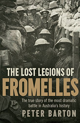 The Lost Legions of Fromelles: The true story of the most dramatic battle in Australia's history