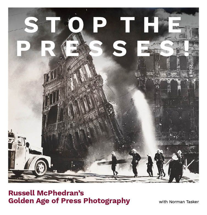 STOP THE PRESSES: Russel McPhedran's Golden Age of Press