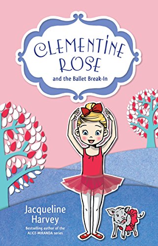 Clementine Rose and the Ballet Break-In 8
