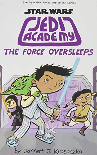 The Force Oversleeps (Star Wars: Jedi Academy, Book 5)