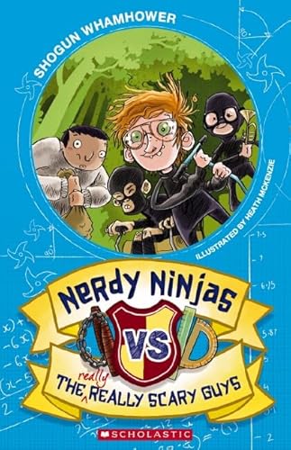 Nerdy Ninjas vs the Really, Really Scary Guys