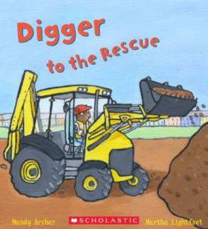 Busy Wheels: Digger to the Rescue