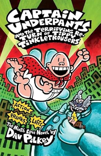 Captain Underpants and the Terrifying Return of Tippy Tinkletrousers (Captain Underpants #9)