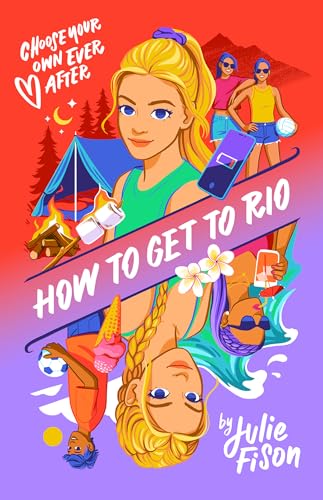 How to Get to Rio: Choose Your Own Ever After