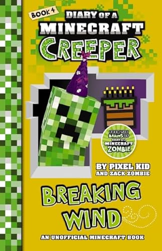 Breaking Wind (Diary of a Minecraft Creeper Book 4)