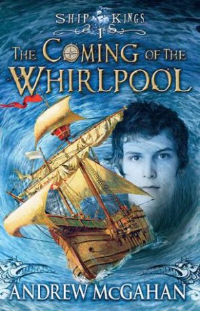 The Coming of the Whirlpool: Ship Kings 1