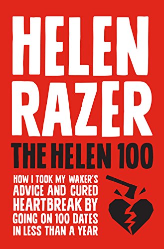 The Helen 100: How I took my waxer's advice and cured heartbreak by going on 100 dates in less than a year