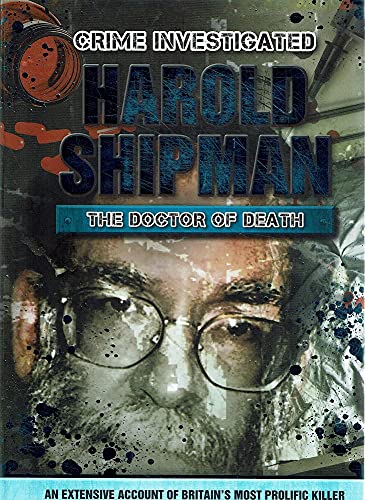 Harold Shipman: The Doctor of Death
