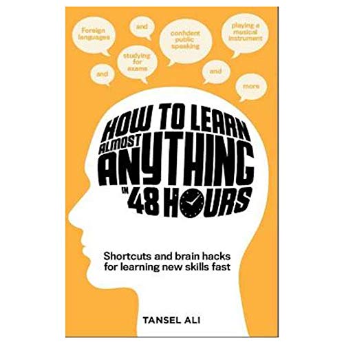 How to Learn Almost Anything in 48 Hours