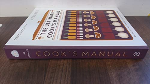 The Ultimate Cook's Manual: Become the Chef You've Always Wanted to Be