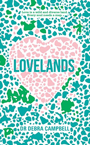 Lovelands: Love is a wild and diverse land. Every soul needs a map.