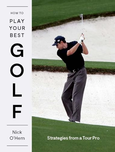 How to Play Your Best Golf: Strategies From a Tour Pro