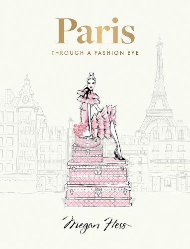 Paris: Through a Fashion Eye: Special Edition