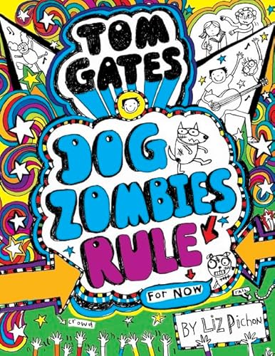 Dog Zombies Rule (for Now) (Tom Gates #11)