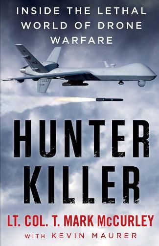 Hunter Killer: Inside the Lethal World of Drone Warfare