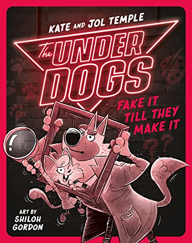 The Underdogs Fake It Till They Make It: The Underdogs #2: Volume 2