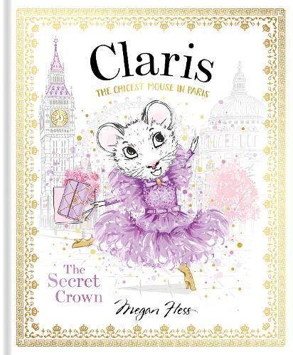 Claris: The Secret Crown: The Chicest Mouse in Paris: Volume 6