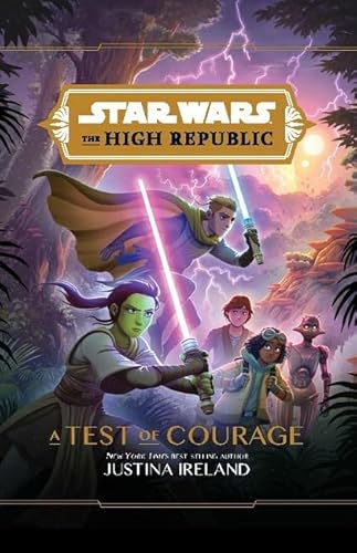 The High Republic: A Test of Courage: A Middle Grade Adventure