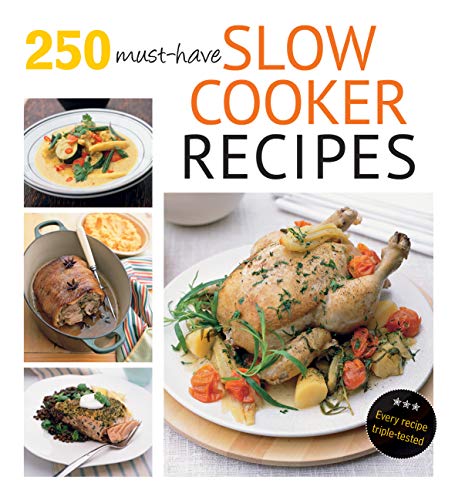 250 must-have slow cooker recipes