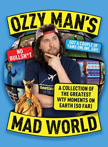 Ozzy Man's Mad World: A collection of the greatest WTF moments on Earth (so far)