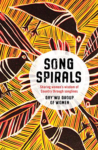Songspirals: Sharing women's wisdom of Country through songlines