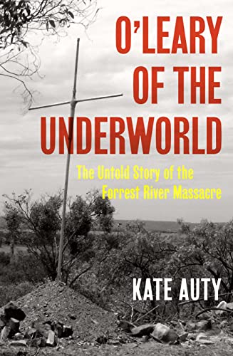 O'Leary of the Underworld: The Untold Story of the Forest River Massacre