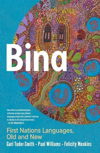 Bina: First Nations Languages, Old and New