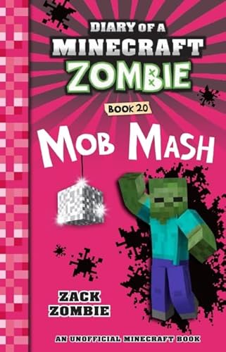 Mob Mash (Diary of a Minecraft Zombie, Book 20)