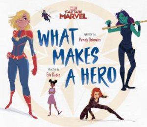 Marvel: Captain Marvel What Makes a Hero