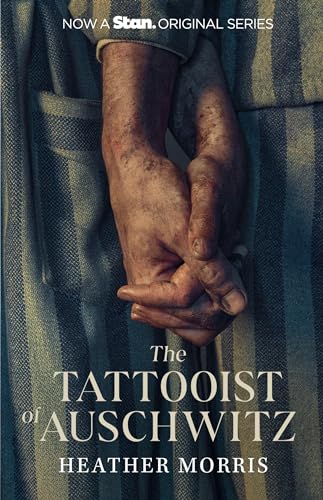The Tattooist of Auschwitz (Tie-in): the internationally bestselling novel, now a major Stan Original series