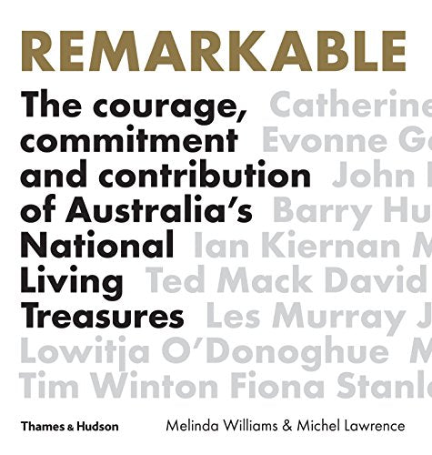 Remarkable: The Courage, Commitment and Contribution of Australia's National Living Treasures