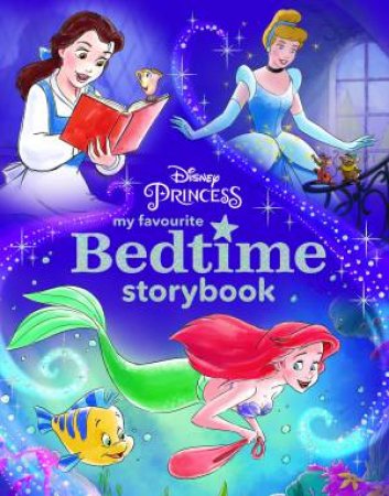 Disney Princess: My Favourite Bedtime Storybook