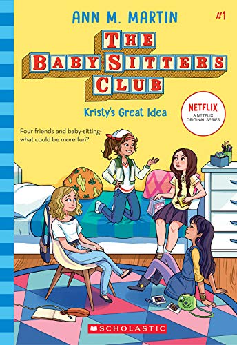Kristy's Great Idea  (The Baby-Sitters Club #1 Netflix Edition)