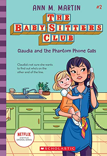 Claudia and the Phantom Phone Calls (The Baby-Sitters Club #2 Netflix Edition)