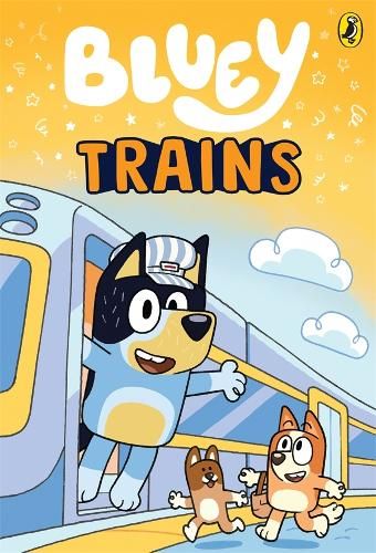 Bluey: Trains: An Illustrated Chapter Book