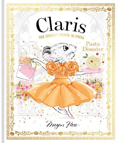 Claris: Pasta Disaster: Claris: The Chicest Mouse in Paris: Volume 7