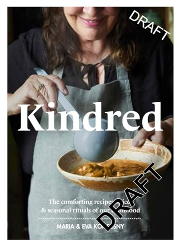 Kindred: Recipes, spices and rituals to nourish your kin