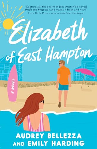 Elizabeth of East Hampton: A contemporary retelling of Jane Austen's Pride and Prejudice