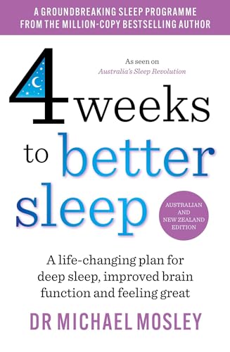 4 Weeks to Better Sleep: A life-changing plan for deep sleep, improved brain function and feeling great