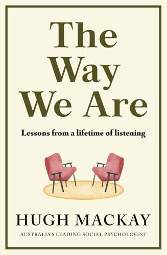 The Way We Are: Lessons from a lifetime of listening