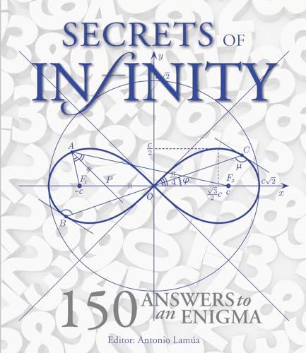 Secrets of Infinity: 150 Answers to an Enigma