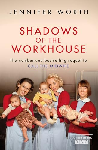 Shadows Of The Workhouse: The Drama Of Life In Postwar London